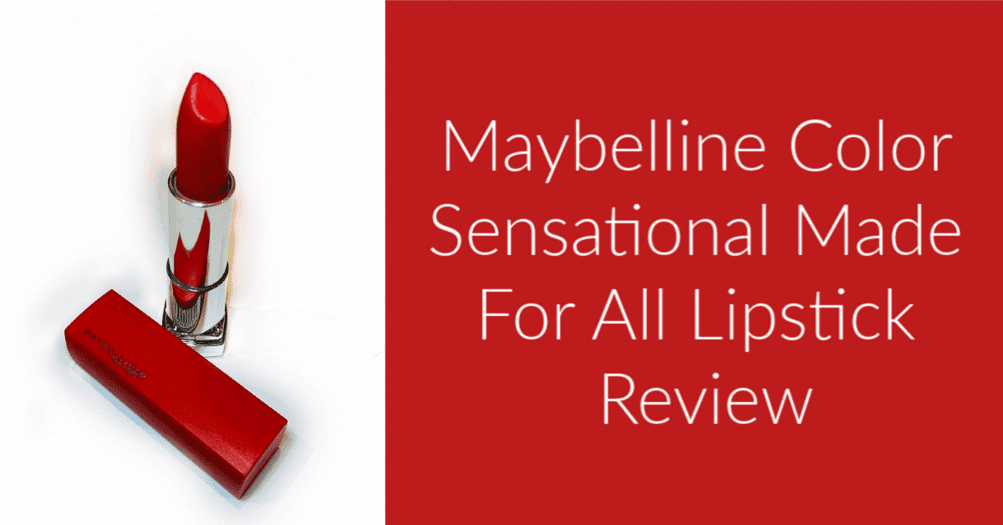 Maybelline Color Sensational Made For All Lipstick Review The Roving Fox